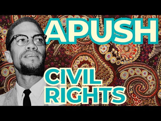 AP U.S.  History  - Civil Rights Unit 8