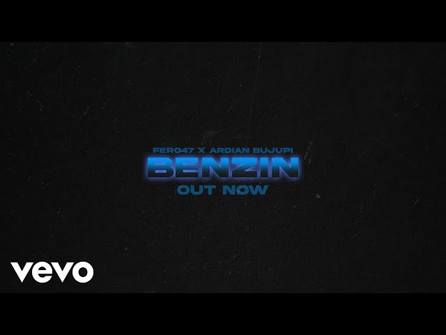 Fero47 feat. Ardian Bujupi - BENZIN (prod. by Celik)