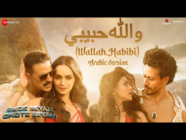 Wallah Habibi (Arabic) | Bade Miyan Chote Miyan | Akshay,Tiger,Manushi,Alaya | Vishal,Rani H,Hossam