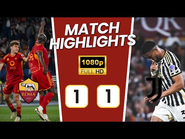 Roma vs Juventus 1-1 | HIGHLIGHTS | Serie A TIM 23/24