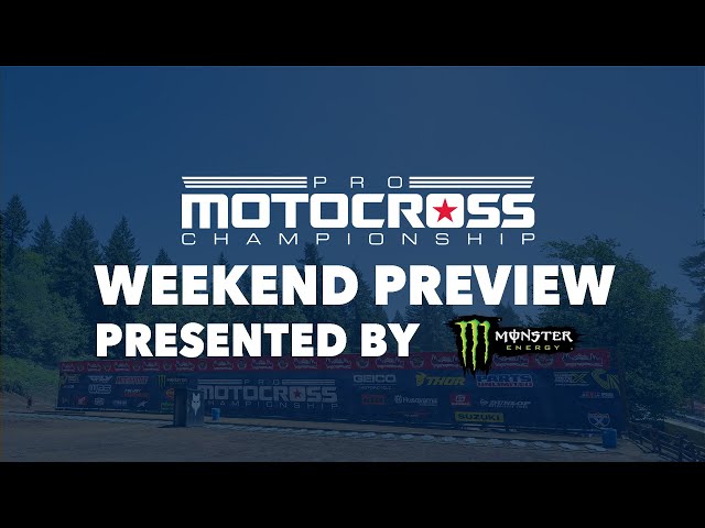 Monster Energy Weekend Preview - Washougal National 2023 | Pro Motocross