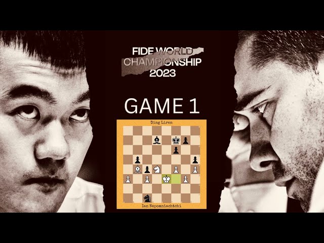 Game 1 - Ian Nepomniachtchi vs Ding Liren | World Championship Match, 2023 #chess #chess2023