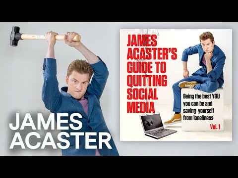 James Acaster's Guide To Quitting Social Media: Vol.1 | OUT NOW