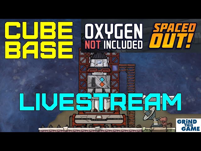Oxygen Not Included #8 - Spaced Out DLC - CUBE BASE  - Livestream