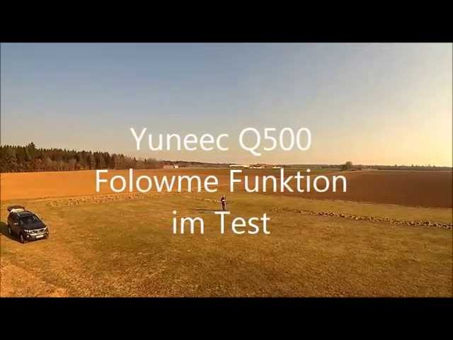 Yuneec Q500 Followme Funktion getestet