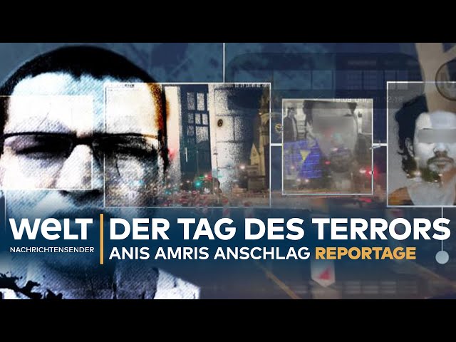 ANIS AMRI: Tag des IS-Terrors auf dem Weihnachtsmarkt am Breitscheidplatz in Berlin | WELT Reportage