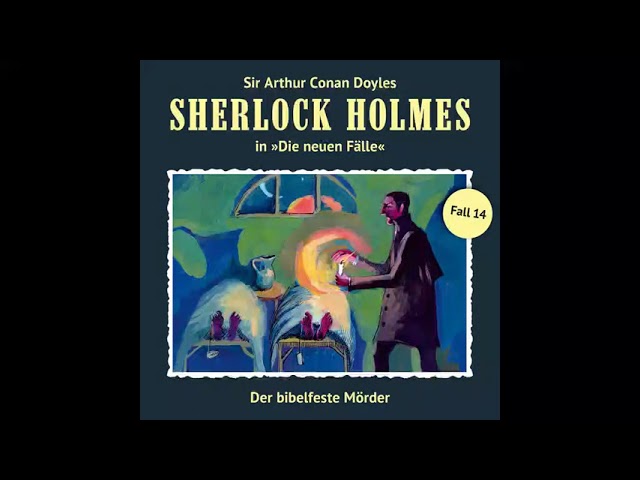 Sherlock Holmes - Die neuen Fälle, Fall 14: Der bibelfeste Mörder (Komplettes Hörspiel)