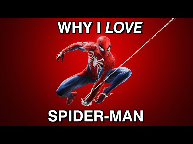 Why I LOVE Marvel's Spider-Man | A Retrospective