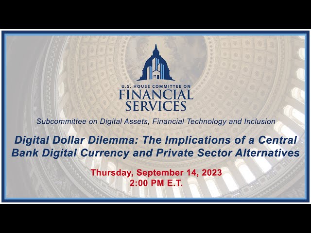 Digital Dollar Dilemma: The Implications of a Central Bank Digital Currency and... (EventID=116340)