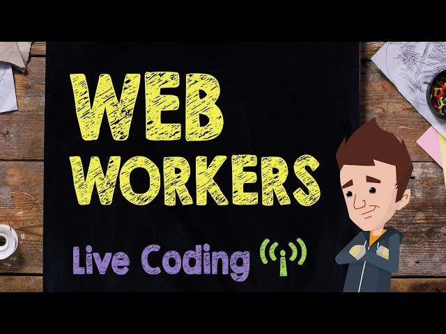 WebWorkers: Code Session - Supercharged