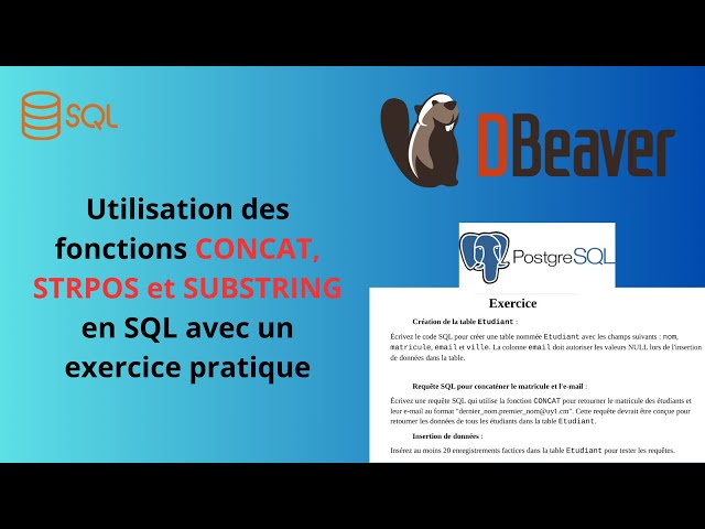 Utilisation des fonctions CONCAT,STRPOS et SUBSTRING en SQL avec exercice dans PostgreSQL surDBeaver