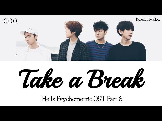O.O.O (오오오) - Take a Break 쉬어가 (He Is Psychometric OST Part 6) Lyrics (Han/Rom/Eng/가사)