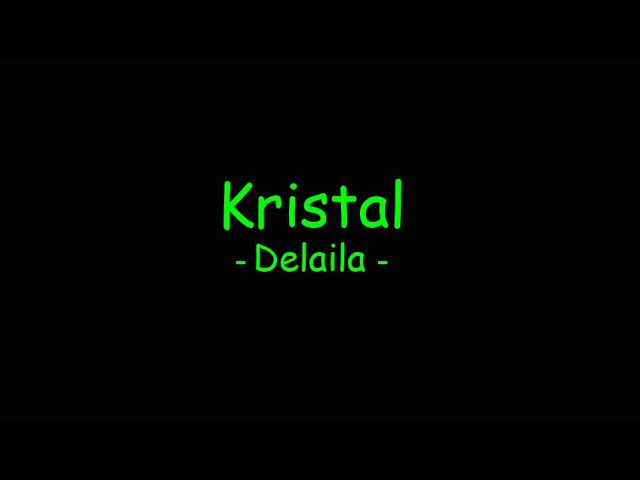 Kristal - Delaila