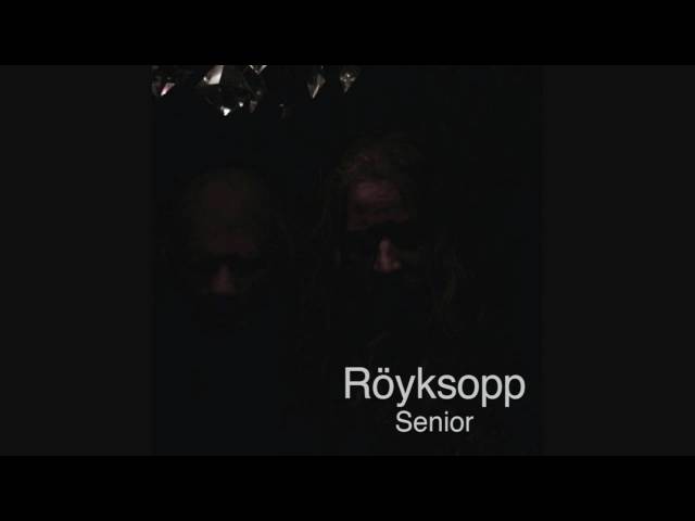 Röyksopp - Senior Living