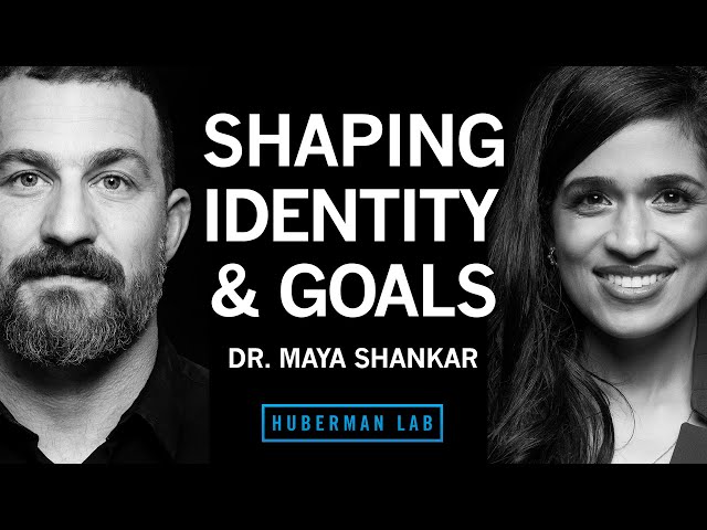 Dr. Maya Shankar: How to Shape Your Identity & Goals
