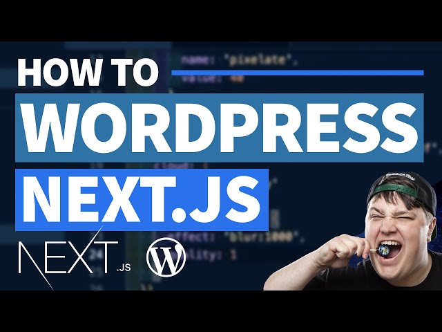 Next.js with Headless WordPress - GraphQL Queries with WPGraphQL & Deploy to Netlify