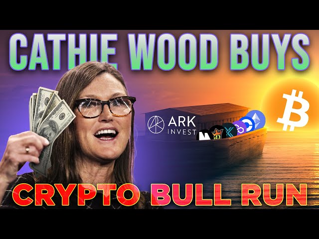 Cathie Wood Buys Massive Crypto ARK | Preparing For Bull-Run