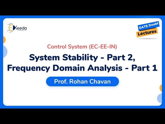 Control System - System Stability - Part 2, Frequency Domain Analysis - Part 1 | 20 December