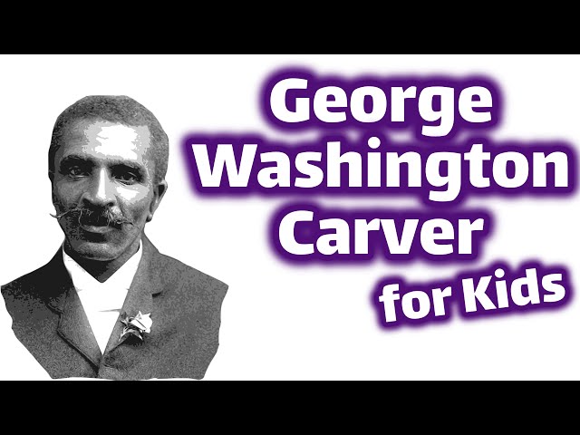 George Washington Carver for Kids