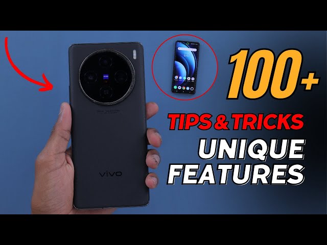 100+ | Vivo X100 Hidden Features | Vivo X100 Tips And Tricks