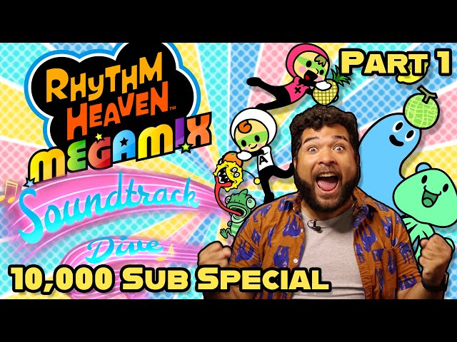 Rating the Rhythm Heaven Megamix OST [10,000 SUB SPECIAL] [Part 1] - Soundtrack Dive (Ep. 8)