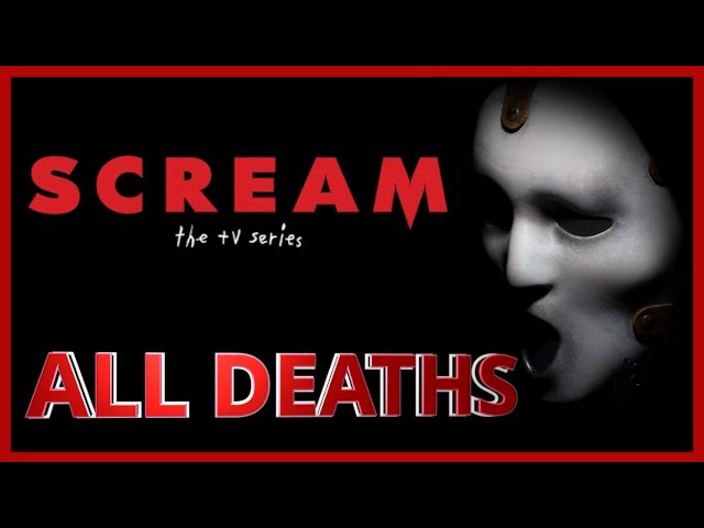 Scream The TV series All Deaths | Kill Count