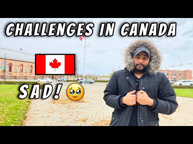 Challeneges In Canada for Newcomers | S A D |