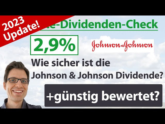 Johnson & Johnson Aktienanalyse 2023: Wie sicher ist die Dividende? (+günstig bewertet?)
