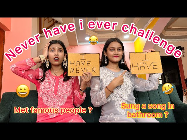 Never Have i Ever Challenge with my Sister KHUSHBOO