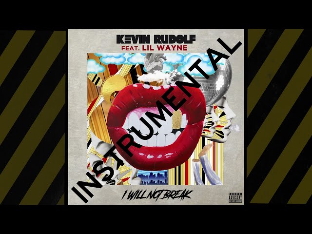 Kevin Rudolf - I Will Not Break (INSTRUMENTAL)