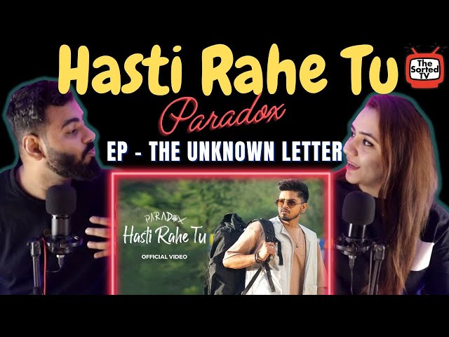 Hasti Rahe Tu @Paradoxhere  | Amulya Rattan | EP - The Unknown Letter | Delhi Couple Reviews
