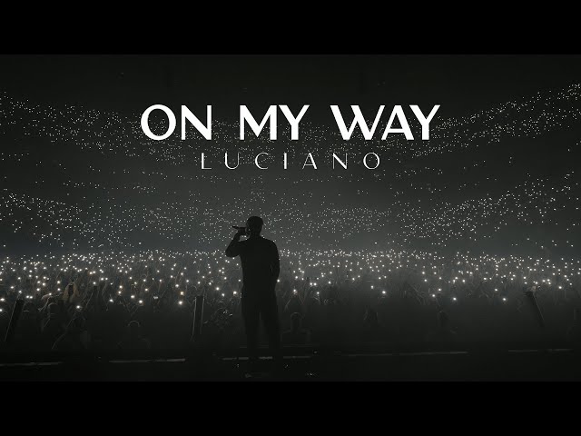 LUCIANO - on my way