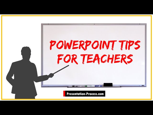 9 PowerPoint Tips for Teachers