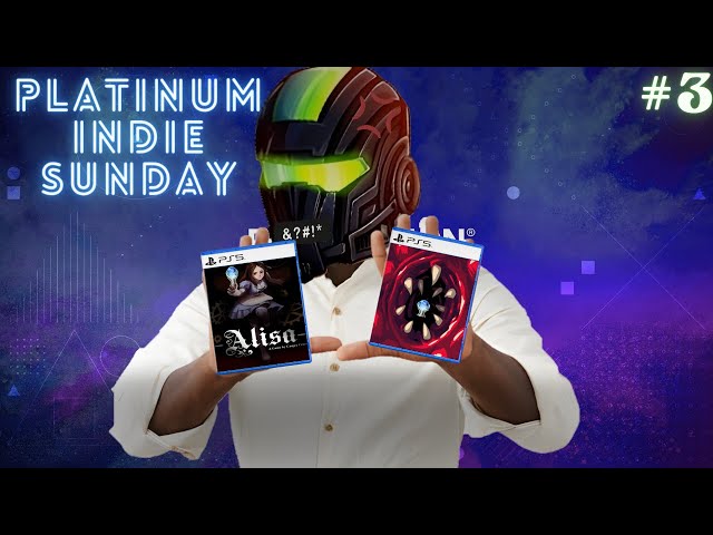 Wtf did these games do to me?! (Platinum indie sunday)