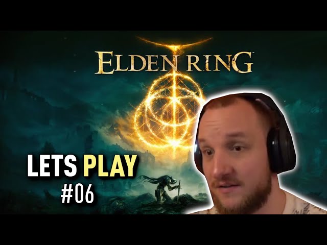 Lets Play ELDEN RING (Deutsch) - [Blind] #06 Godrick kennen lernen