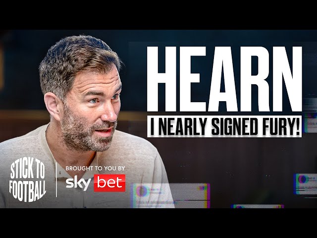 Eddie Hearn: I Nearly Signed Tyson Fury! | Stick to Football EP 4