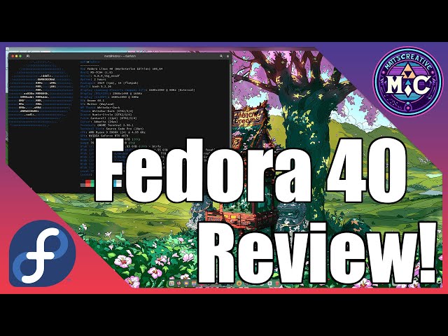 Fedora 40: A Short Review of My Experiences So far