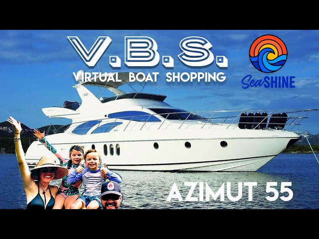 Azimut 55 for the Great Loop  -- Yes? No? Maybe? Virtual Boat Shopping, episode 21