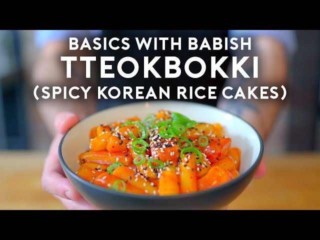 Tteokbokki (Spicy Korean Rice Cakes) | Basics with Babish
