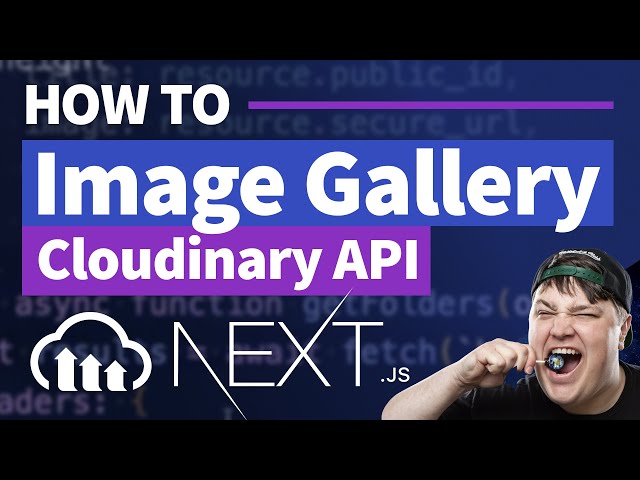 Display Cloudinary Images in a Gallery with Next.js & React