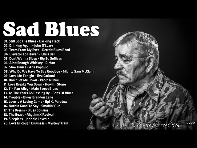 Sad Blues Songs Playlist - Sad Blues Music Playing At Midnight - Most Emotional Blues