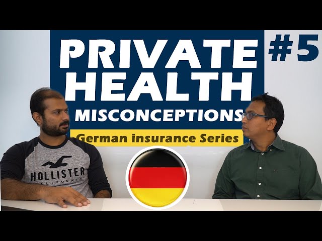 Misconceptions about Private Health insurance (2)  - All about German Insurance - Part 5