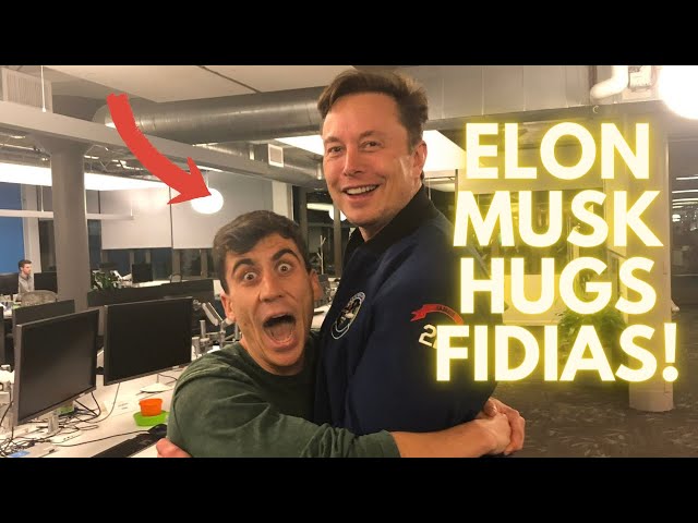 Elon Musk FINALLY Hugs Fidias!