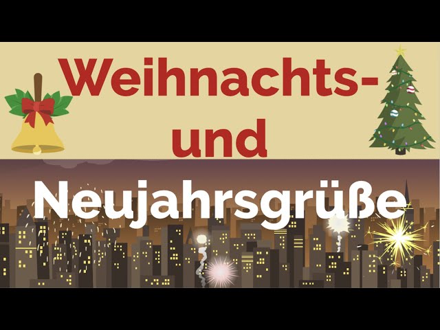 Deutsch lernen und sprechen: Weihnachtsgrüße Neujahrswünsche, Merry Christmas in German, Redewendung