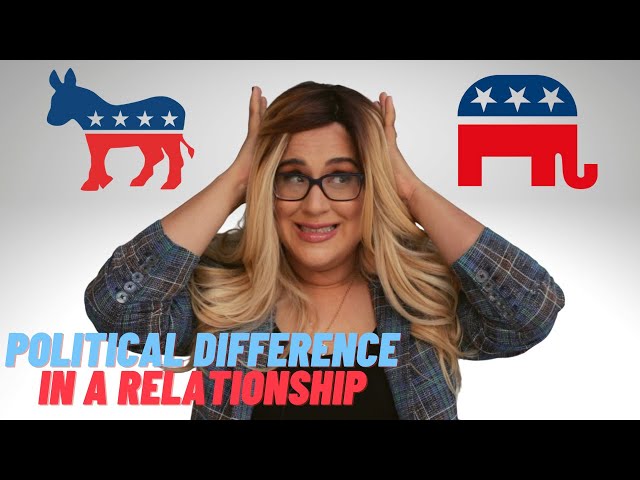 Relationship with Different Political Views / Political Difference in a Relationship