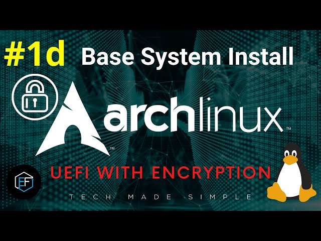 [1d] | Arch Linux Base Install on UEFI with LUKS Encryption
