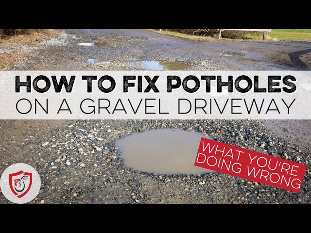 How To Fix Potholes In Gravel Driveway- 1 Step You're Missing!