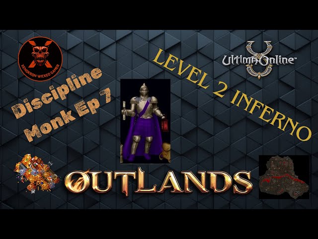 UO Outlands || Discipline Monk Ep 7: Live at Inferno! || #uooutlands #ultimaonline #gameplay #games