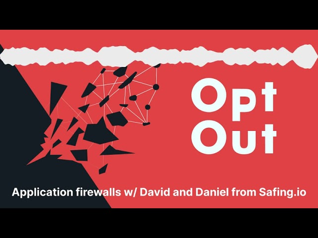 Application firewalls w/ David and Daniel from Safing.io