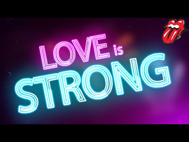 The Rolling Stones - Love is Strong [Official Lyric Video]